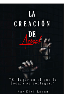 La CreaciÓn De Azrael| +18