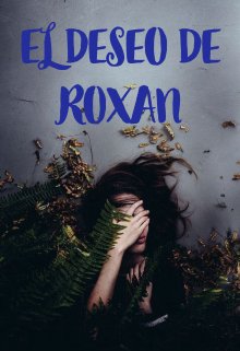 El deseo de Roxan 