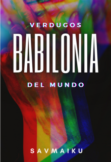 Babilonia: Verdugos del Mundo