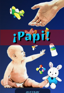 ¡papi!