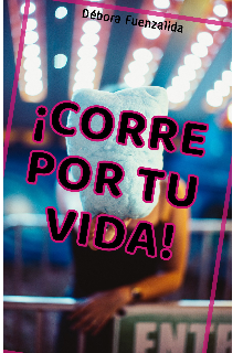 ¡corre por tu vida!