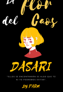 La Flor del Caos: Dasari