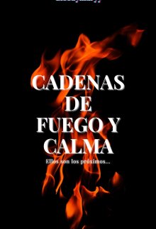 Libro. "Cadenas De Fuego Y Calma " Leer online