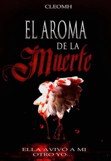 El Aroma de la Muerte