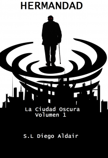 Libro. "Hermandad: Ciudad Oscura (vol.1)" Leer online