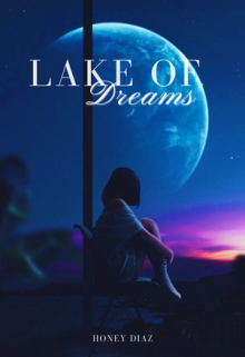 Lago de los sueños - Lake of dreams