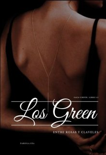 Los Green: Entre Rosas y Claveles (green #1)