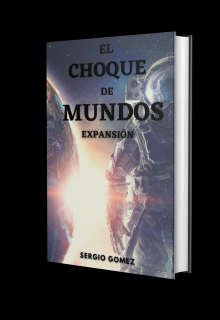 El Choque De Mundos: Expansión