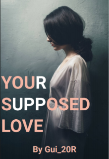 Libro. "Your Supposed Love" Leer online