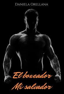 El Boxeador, mi salvador.