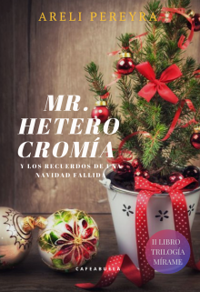 Libro. "Mr. Heterocromía y los recuerdos de una navidad fallida " Leer online