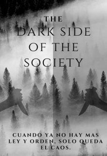 The Dark Side of The Society (versión en español)