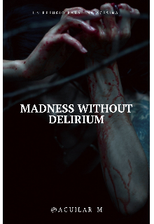 Madness Without Delirium