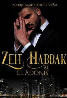 Zeit Habbak " El Adonis"