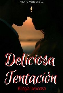  Deliciosa Tentación Libro 2 (bilogía Deliciosa)