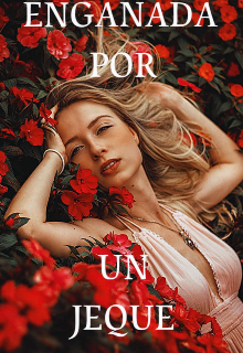 Libro. "Engañada Por un jeque " Leer online