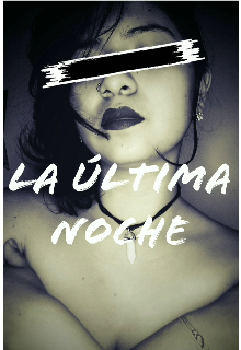 La última noche