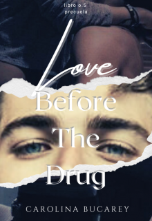Love Before The Drug-Precuela