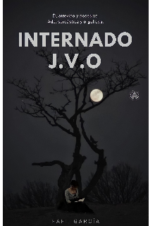 Internado J.V.O | Libro 1 de la trilogía Jvo