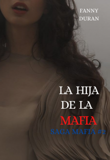 La Hija de la Mafia (saga Mafia #2)