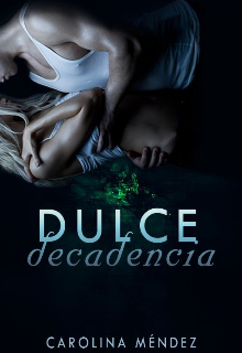 Dulce decadencia [+18]