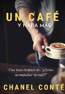 Libro. " Un café y nada más. " Leer online