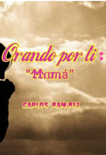 Orando Por Ti: "MamÁ"