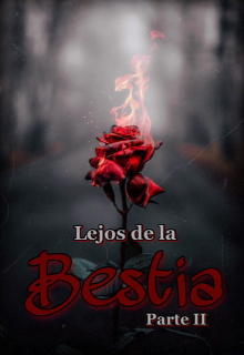 Lejos de la Bestia (libro 2)