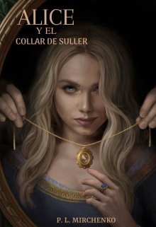 Alice y el Collar de Suller (saga #1)