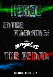 Libro. "Heroe Entre Dimensiones: The Demon (miraculous)" Leer online