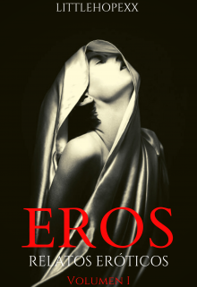 Eros Vol.1 - Relatos Eróticos