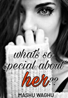 Book. "What&#039;s so Special about Her" read online