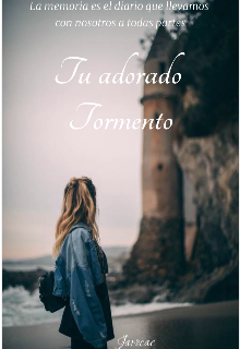 Tu adorado tormento