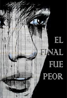 El final fue peor