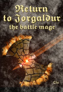 Return to Jorgaldur: the battle mage