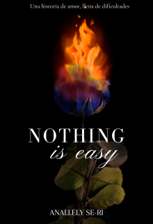 Nothing is easy [editando]