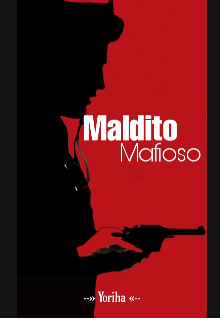 Maldito Mafioso [en edición] 