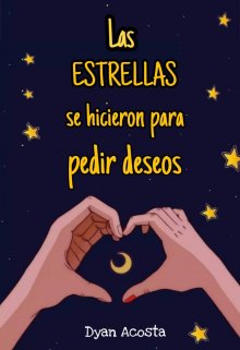 Las estrellas se hicieron para pedir deseos 