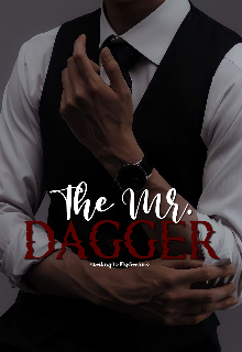 The Mr. Dagger.