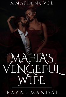 Book. "Mafia&#039;s Vengeful Wife" read online