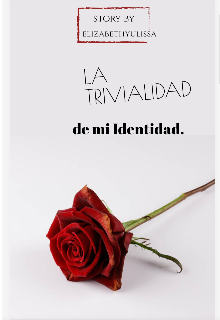 La trivialidad de mi Identidad 