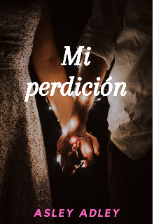 Mi perdición (libro #1. Serie Mía )