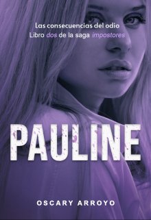 Libro. "Pauline (impostores #2)" Leer online