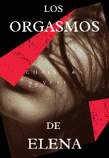 Los orgasmos de Elena