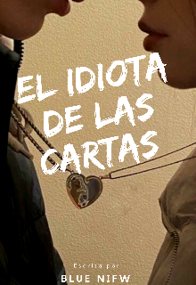 El Idiota De Las Cartas 