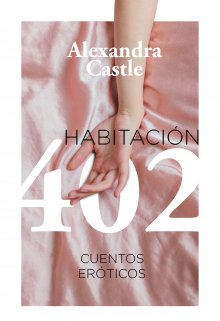 Habitación 402 - Cuentos Eróticos