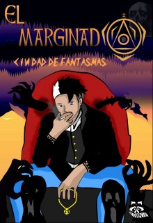 El Marginado: Ciudad de Fantasmas.