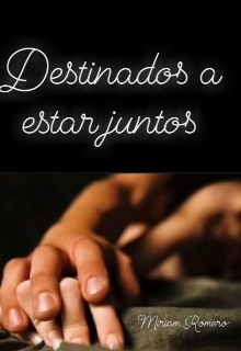 Destinados a estar juntos