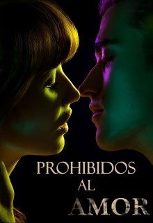 Prohibidos al amor. 