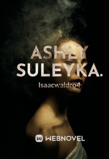 Ashly Suleyka. [version Ingles].